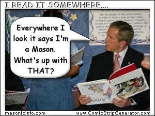 George Bush is not a Mason, Sorry!! George Bush is not a Mason, Sorry!!
